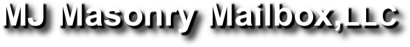 MJ Masonry Mailbox,LLC